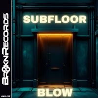BLOW (SP) - Subfloor (Explicit)