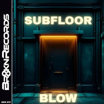 BLOW (SP) - Subfloor (Explicit)