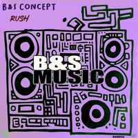 B&S Concept - Rush