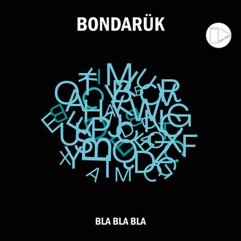 Bondarük - BLA BLA BLA
