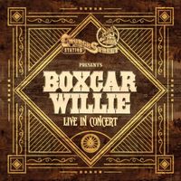 Boxcar Willie - Church Street Station Presents: Boxcar Willie (Live In Concert)