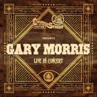 Gary Morris - Church Street Station Presents: Gary Morris (Live In Concert)