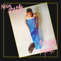 Neon Hearts - Popular Music (Extended Edition)