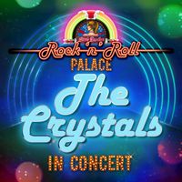 The Crystals - The Crystals - In Concert at Little Darlin's Rock 'n' Roll Palace (Live)