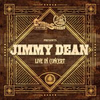 Jimmy Dean - Church Street Station Presents: Jimmy Dean (Live In Concert)