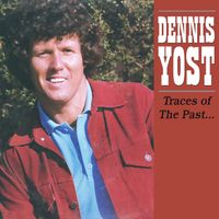 Dennis Yost - Traces of the Past