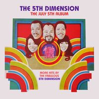 The 5th Dimension - The July 5th Album - More Hits by the Fabulous 5th Dimension