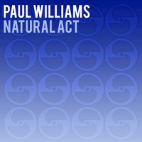 Paul Williams - Natural Act