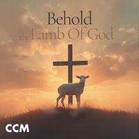 Cross Connection Music - Behold The Lamb Of God