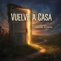 Fernando Rivera - Vuelve a Casa