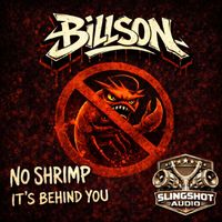 Billson - No Shrimp / Its Behind You