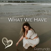 Remundo - What We Have