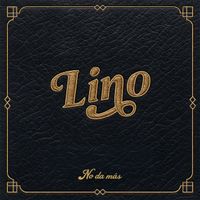 Lino - No da más
