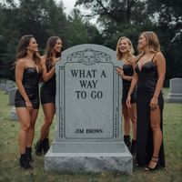 Jim Brown - What A Way To Go