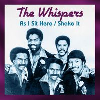 The Whispers - As I Sit Here / Shake It
