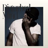 Saut - Disturbed Mind (Explicit)