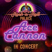 Ace Cannon - Ace Cannon - In Concert at Little Darlin's Rock 'n' Roll Palace (Live)