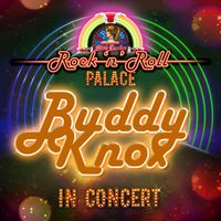 Buddy Knox - Buddy Knox - In Concert at Little Darlin's Rock 'n' Roll Palace (Live)