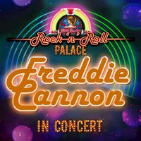 Freddie Cannon - Freddie Cannon - In Concert at Little Darlin's Rock 'n' Roll Palace (Live)