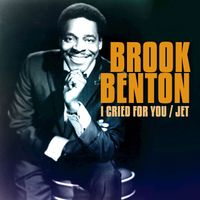 Brook Benton - I Cried For You / Jet