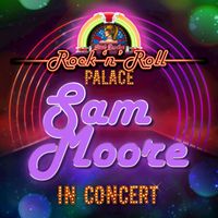 Sam Moore - Sam Moore - In Concert at Little Darlin's Rock 'n' Roll Palace (Live)