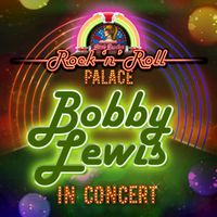 Bobby Lewis - Bobby Lewis - In Concert at Little Darlin's Rock 'N' Roll Palace (Live)