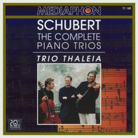 Trio Thaleia - Franz Schubert: The Complete Piano Trios