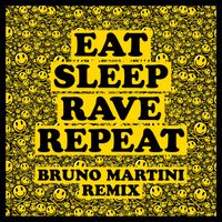 Fatboy Slim - Eat Sleep Rave Repeat (Bruno Martini Remix)
