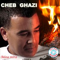 Cheb Ghazi - Mira mira