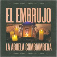 La Abuela Cumbiambera - El Embrujo