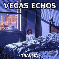 TRAUMA - Vegas Echos