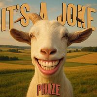 Phaze - It's a joke (Explicit)