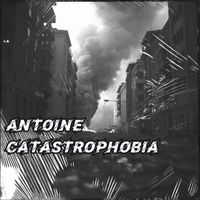 ANTOINE - Catastrophobia