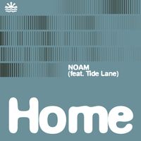 NOAM - Home (feat. Tide Lane)