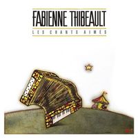 Fabienne Thibeault - Les chants aimés Vol.2