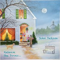 John DeRosa - Release The Doves