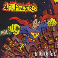 4Ft Fingers - From Hero To Zero