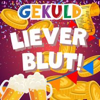 Gekuld - Liever Blut!