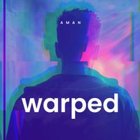 AMAN - Warped