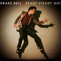 Drake Bell - Ready Steady Go! (Explicit)