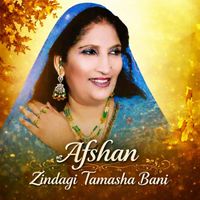Afshan - Zindagi Tamasha Bani