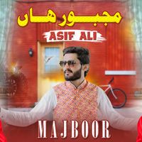 Asif Ali - Majboor Haan