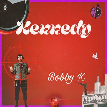 Bobby K - Kennedy (Explicit)