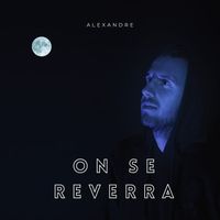 Alexandre - On se reverra (version piano)