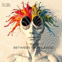 Dj Nil Alex - Between the Silence