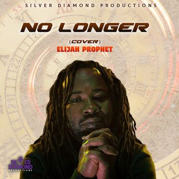 Elijah Prophet - No Longer