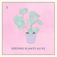 Malory - Keeping Plants Alive