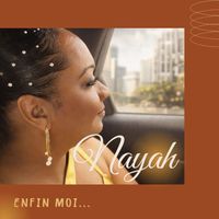 Nayah - Enfin moi