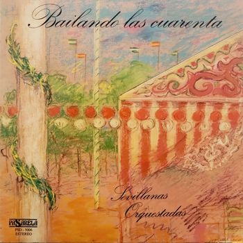 Manuel Marvizón - Bailando las Cuarenta. Sevillanas Orquestadas