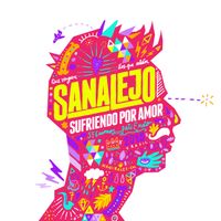Sanalejo - Sufriendo Por Amor
